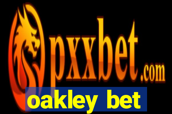 oakley bet